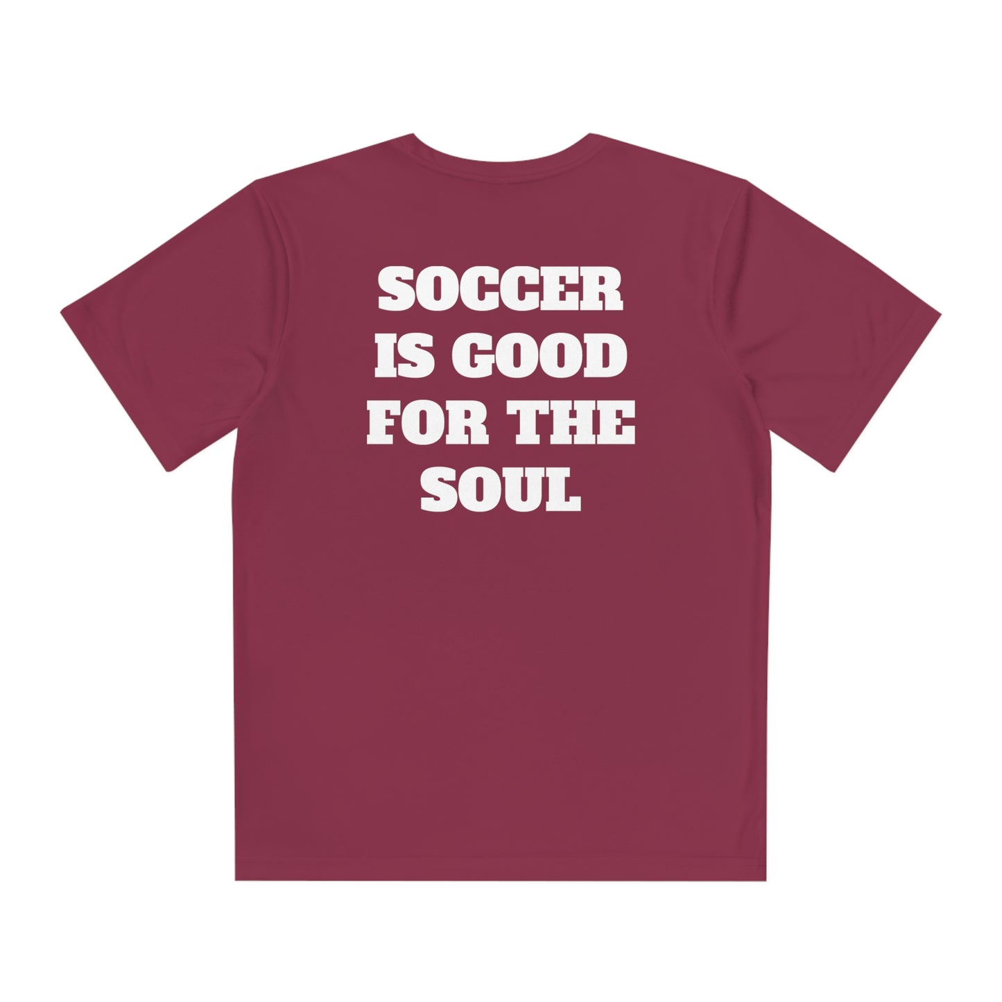 SOCCER IS GOOD FOR THE SOUL Youth Athletic T-Shirt (Unisex)