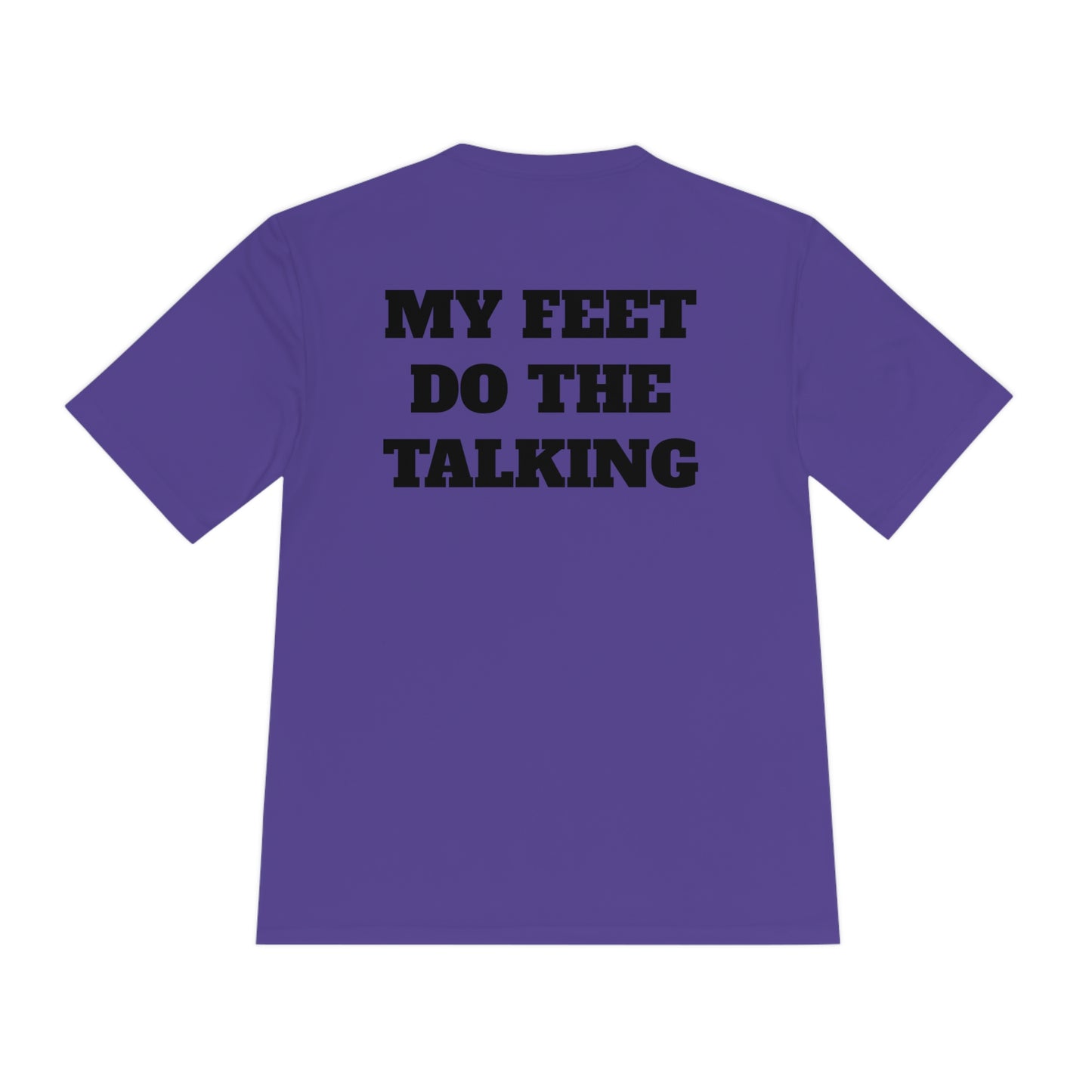 MY FEET DO THE TALKING Athletic T-Shirt (Unisex)