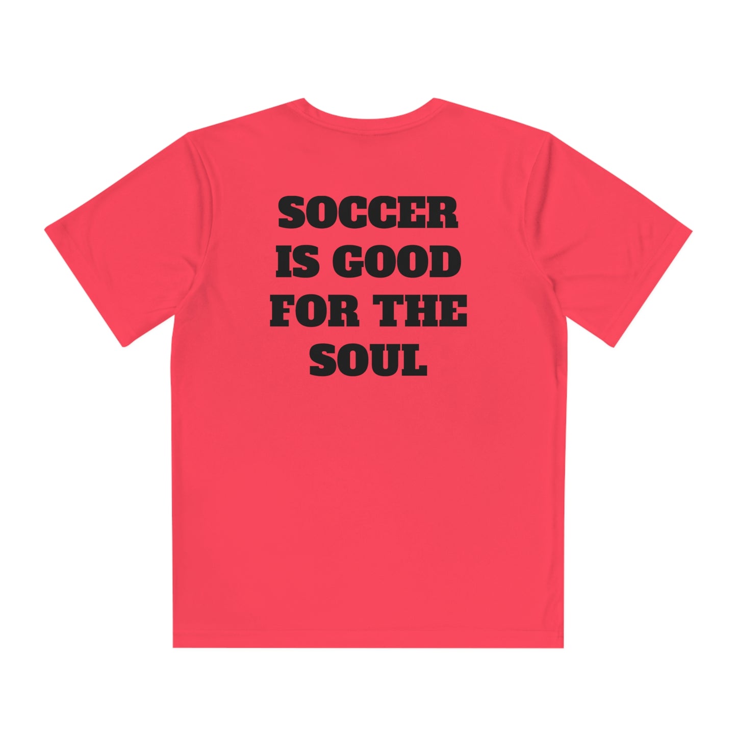 SOCCER IS GOOD FOR THE SOUL Youth Athletic T-Shirt (Unisex)