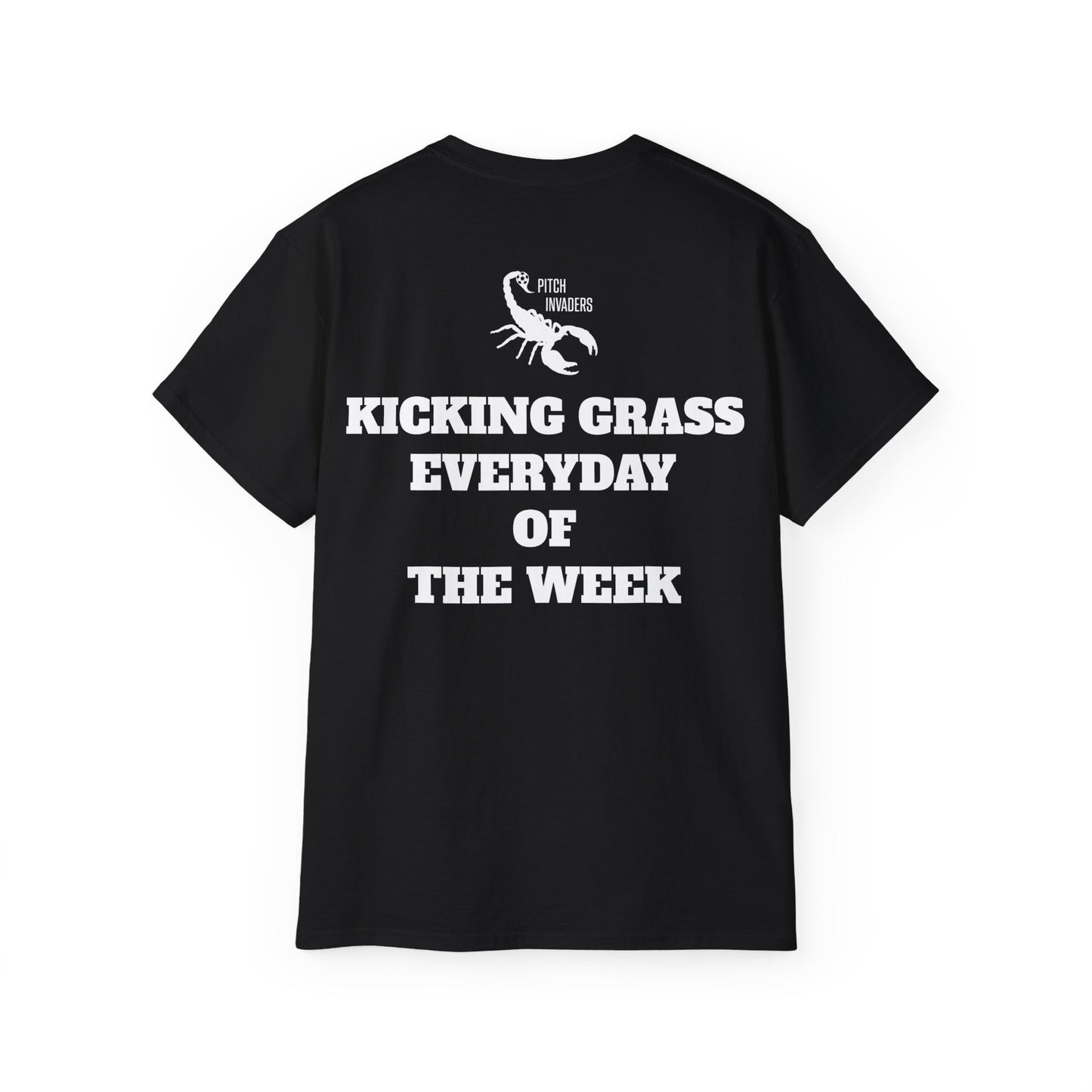 KICKING GRASS EVERYDAY OF THE WEEK Casual T-Shirt (Unisex)