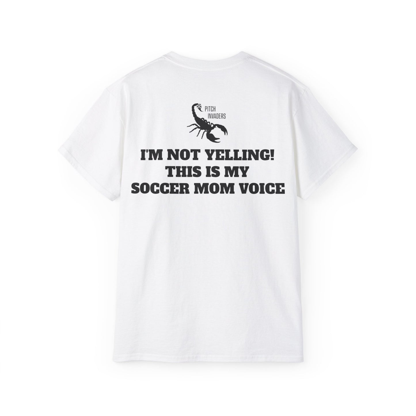 I'M NOT YELLING! THIS IS MY SOCCER MOM VOICE Casual T-Shirt (Unisex)