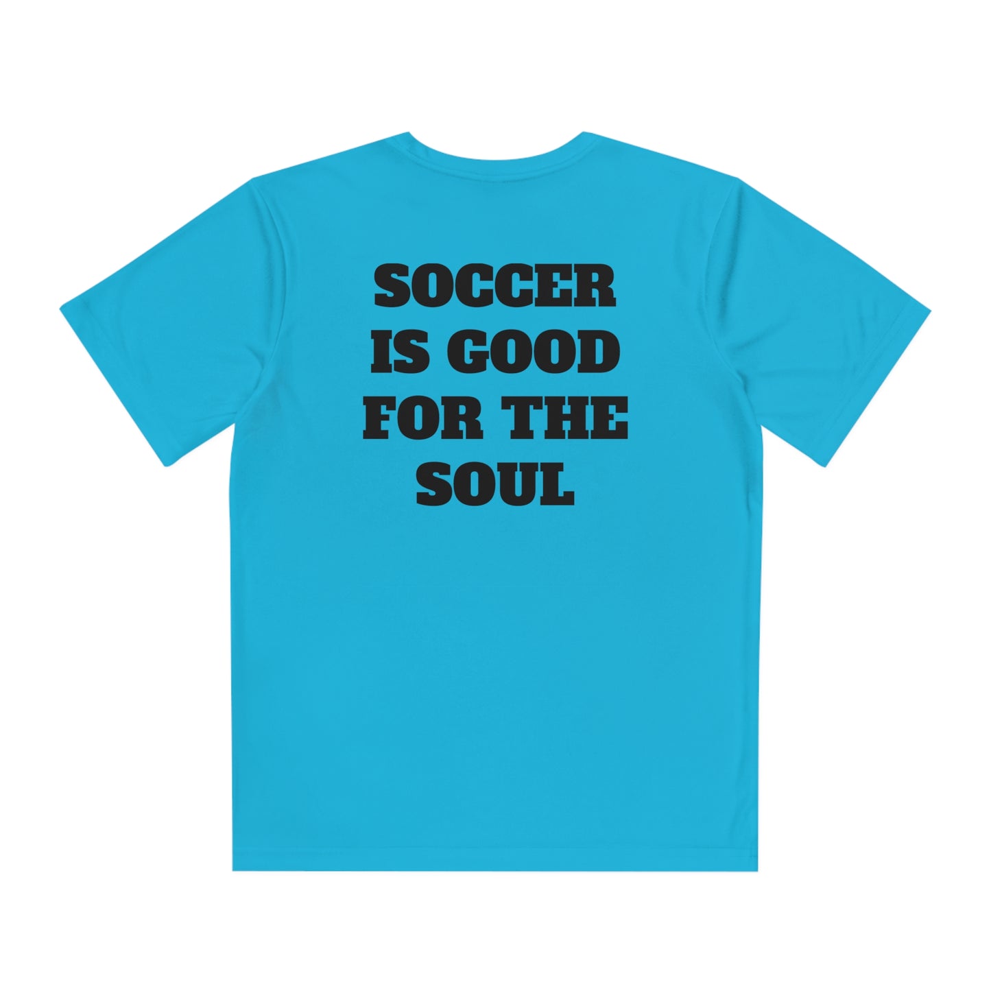 SOCCER IS GOOD FOR THE SOUL Youth Athletic T-Shirt (Unisex)