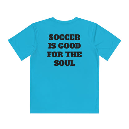 SOCCER IS GOOD FOR THE SOUL Youth Athletic T-Shirt (Unisex)