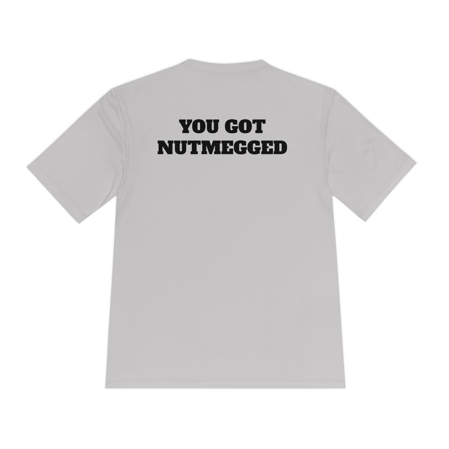 YOU GOT NUTMEGGED Athletic T-Shirt (Unisex)