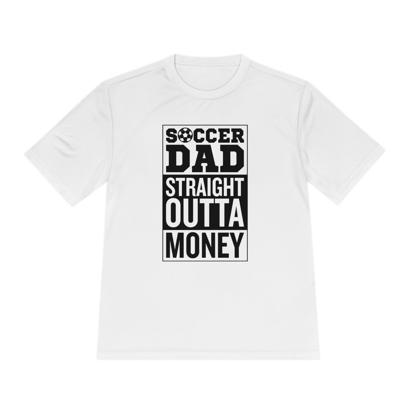 SOCCER DAD STRAIGHT OUTTA MONEY Athletic T-Shirt (Unisex)