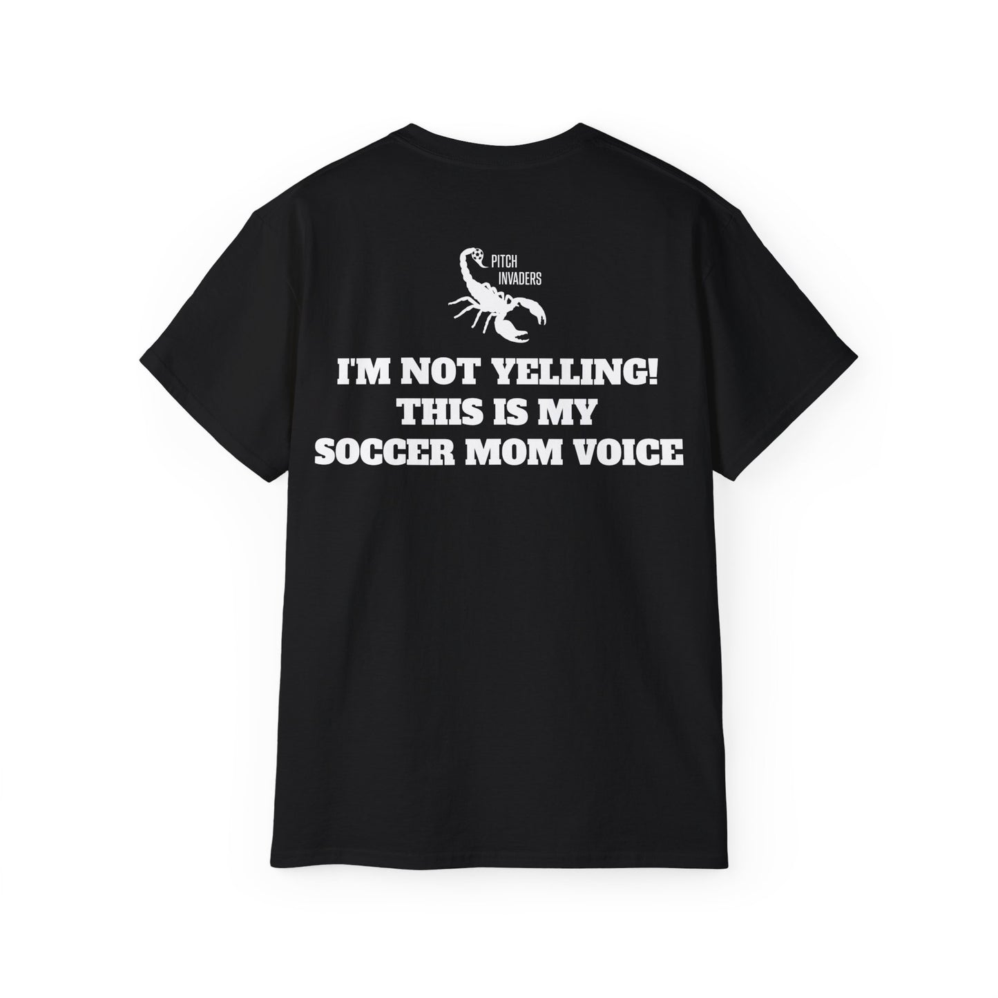 I'M NOT YELLING! THIS IS MY SOCCER MOM VOICE Casual T-Shirt (Unisex)