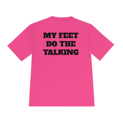 MY FEET DO THE TALKING Athletic T-Shirt (Unisex)