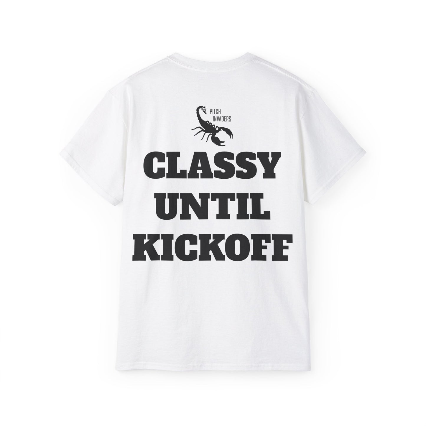 CLASSY UNTIL KICKOFF Casual T-Shirt (Unisex)