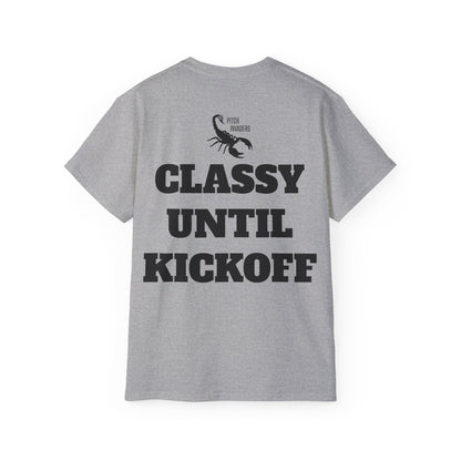 CLASSY UNTIL KICKOFF Casual T-Shirt (Unisex)