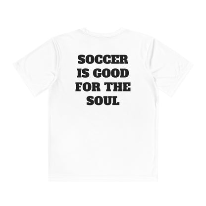 SOCCER IS GOOD FOR THE SOUL Youth Athletic T-Shirt (Unisex)