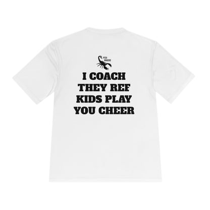 I COACH THEY REF KIDS PLAY YOU CHEER Athletic T-Shirt (Unisex)