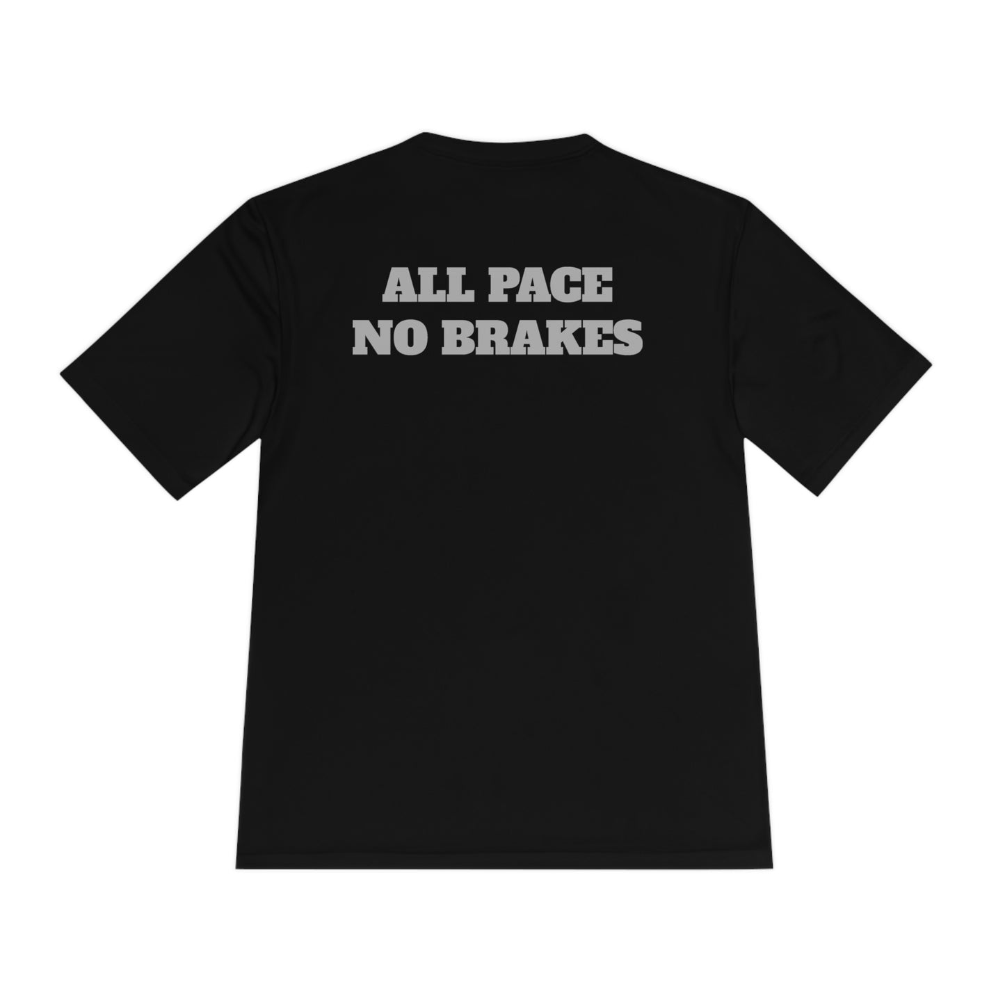 ALL PACE NO BRAKES Athletic T-Shirt (Unisex)