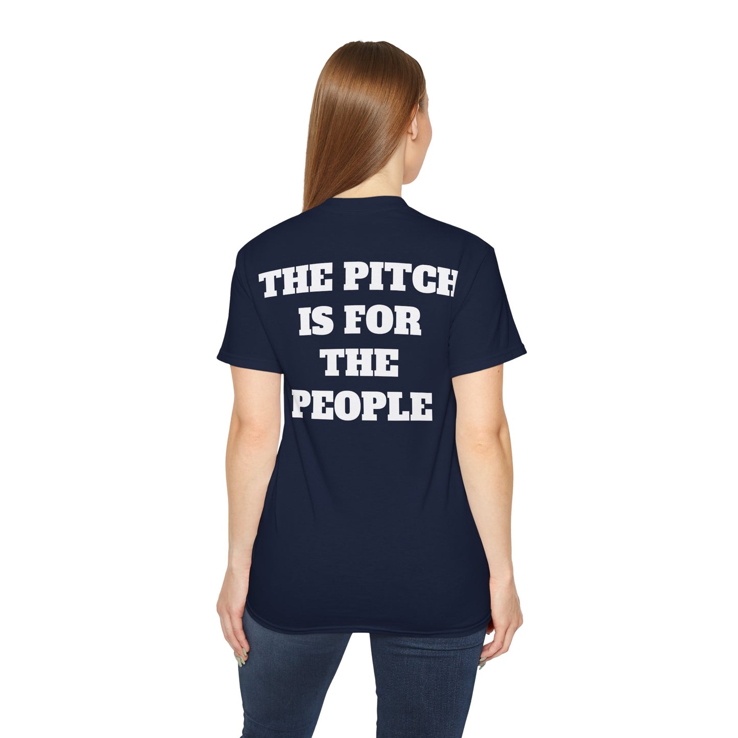 THE PITCH IS FOR THE PEOPLE Casual T-Shirt (Unisex)