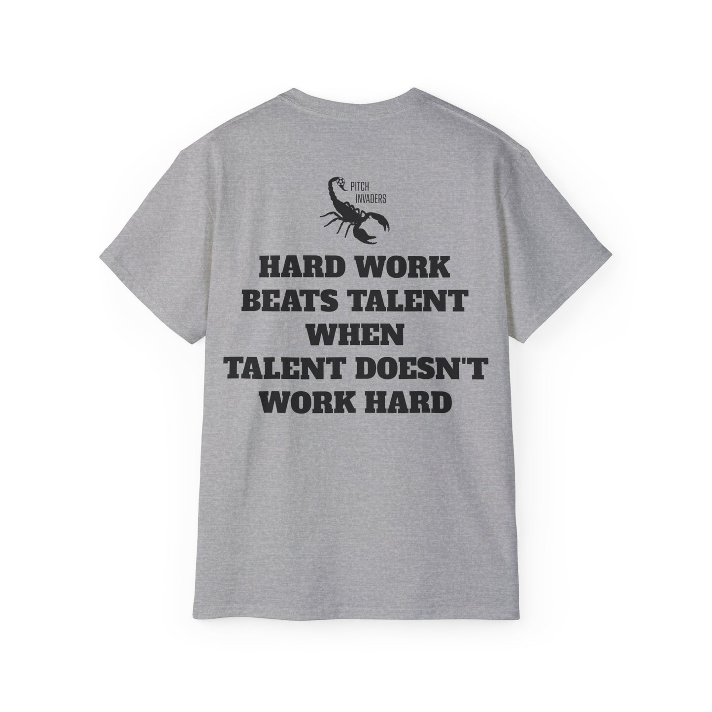 HARD WORK BEATS TALENT WHEN TALENT DOESN'T WORK HARD Casual T-Shirt (Unisex)