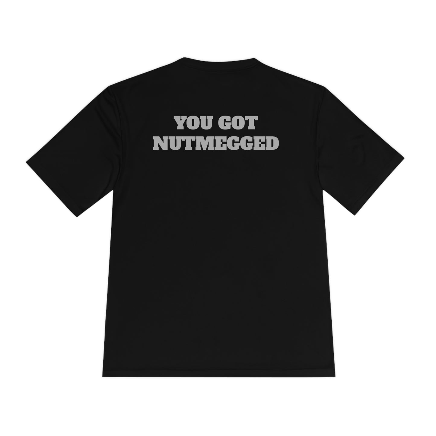 YOU GOT NUTMEGGED Athletic T-Shirt (Unisex)