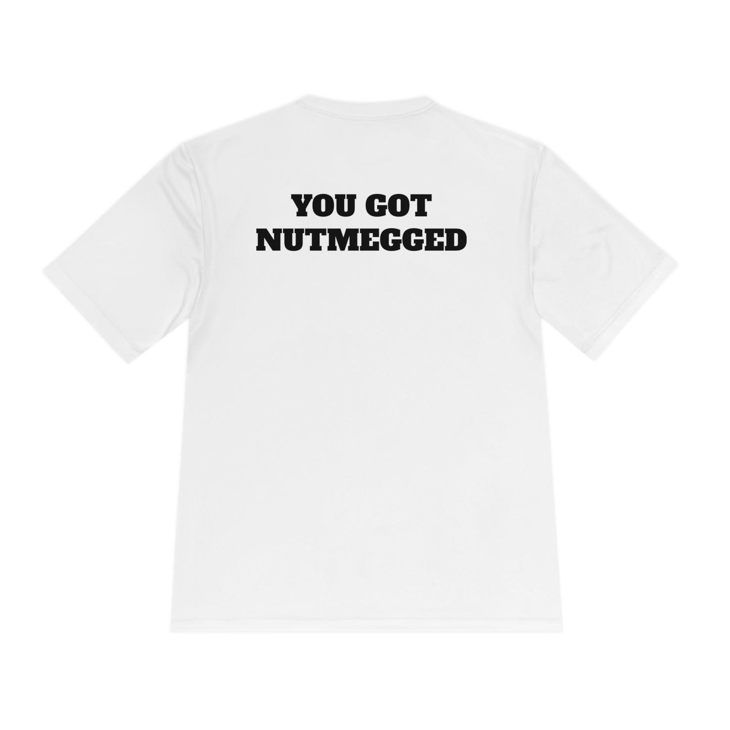 YOU GOT NUTMEGGED Athletic T-Shirt (Unisex)