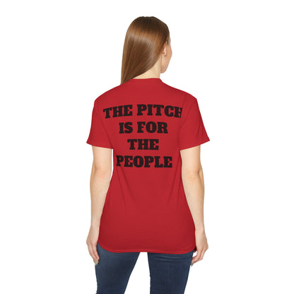 THE PITCH IS FOR THE PEOPLE Casual T-Shirt (Unisex)