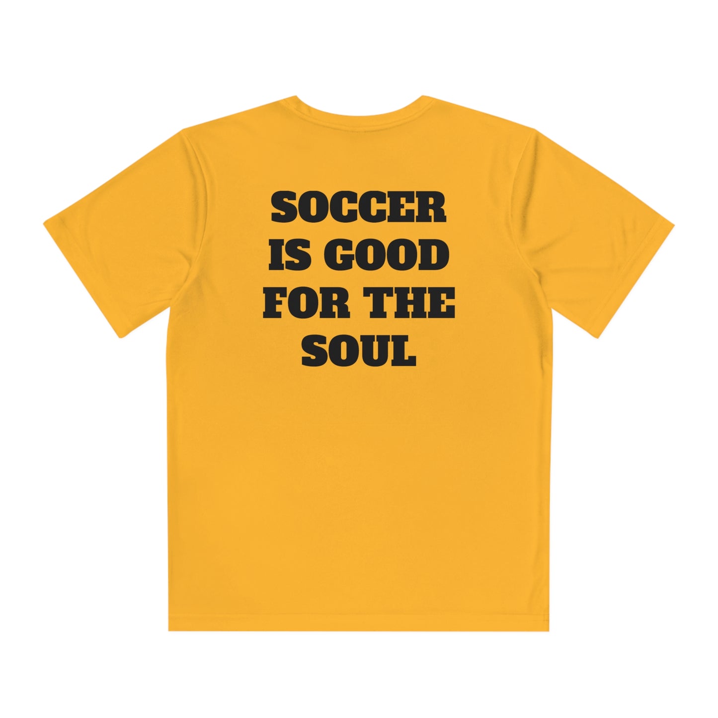 SOCCER IS GOOD FOR THE SOUL Youth Athletic T-Shirt (Unisex)