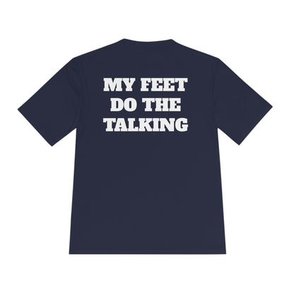 MY FEET DO THE TALKING Athletic T-Shirt (Unisex)