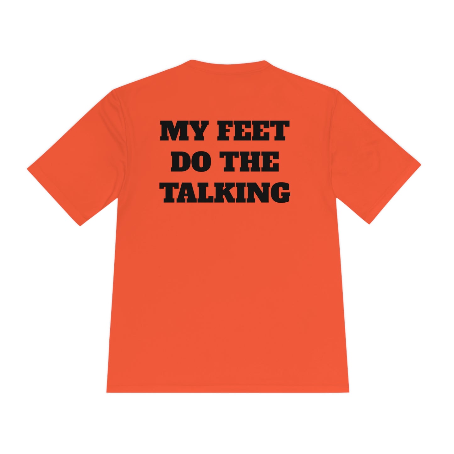 MY FEET DO THE TALKING Athletic T-Shirt (Unisex)