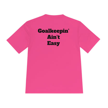 Goalkeepin' Ain't Easy Athletic T-Shirt (Unisex)