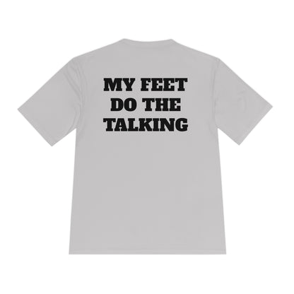 MY FEET DO THE TALKING Athletic T-Shirt (Unisex)