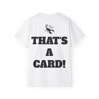 THAT'S A CARD! Casual T-Shirt (Unisex)