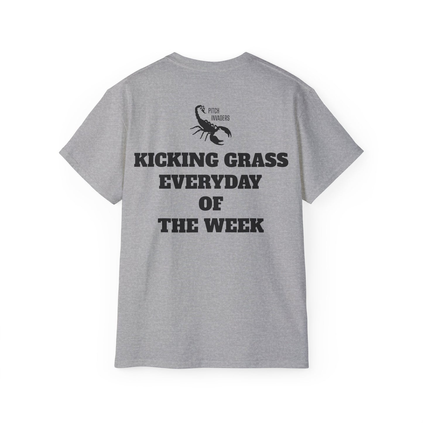 KICKING GRASS EVERYDAY OF THE WEEK Casual T-Shirt (Unisex)