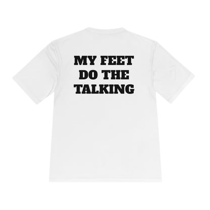 MY FEET DO THE TALKING Athletic T-Shirt (Unisex)