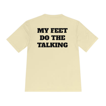 MY FEET DO THE TALKING Athletic T-Shirt (Unisex)