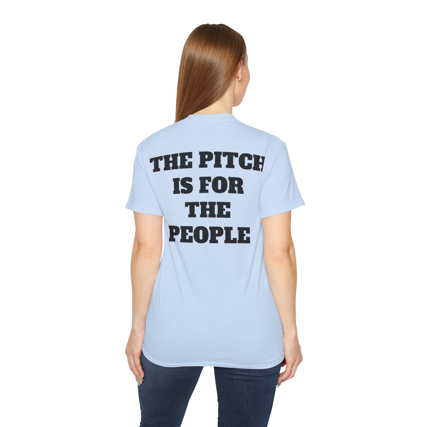 THE PITCH IS FOR THE PEOPLE Casual T-Shirt (Unisex)